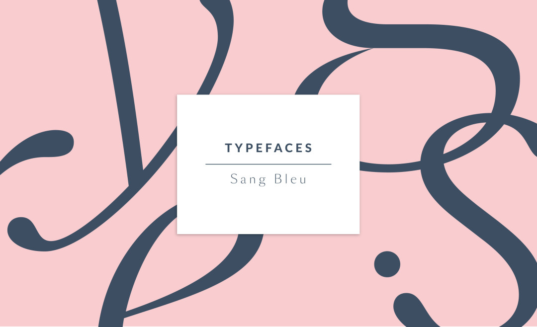 SangBleu | Typefaces, Fonts