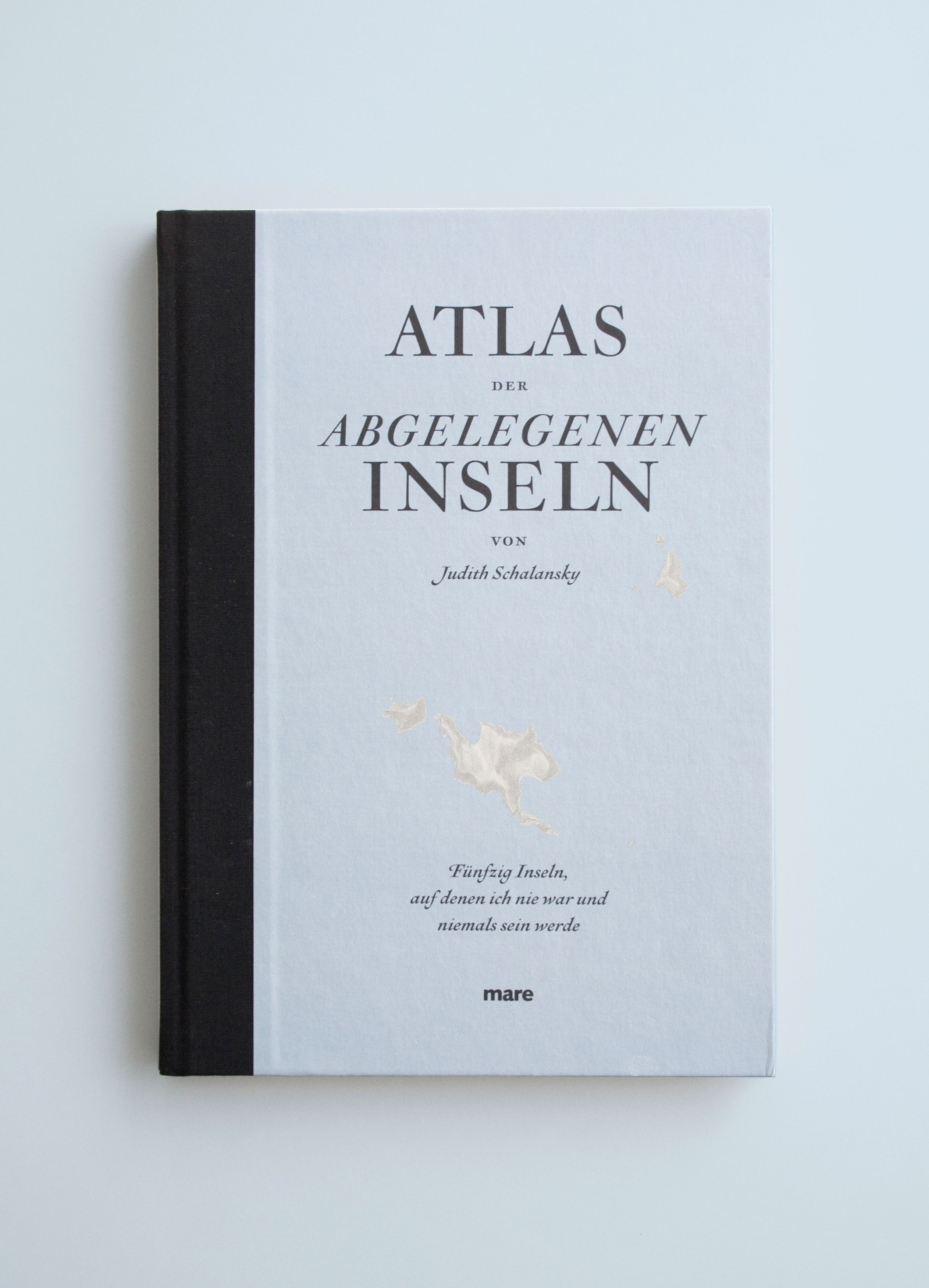 Atlas der abgelegenen Inseln | A book by Judith Schalansky