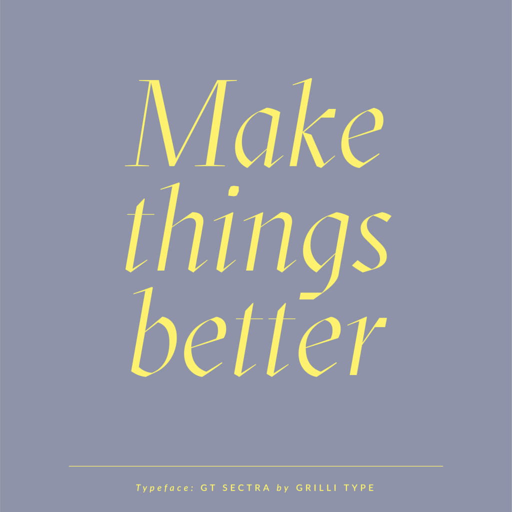 Make things better | Sarah Le Donne Blog | Quotes