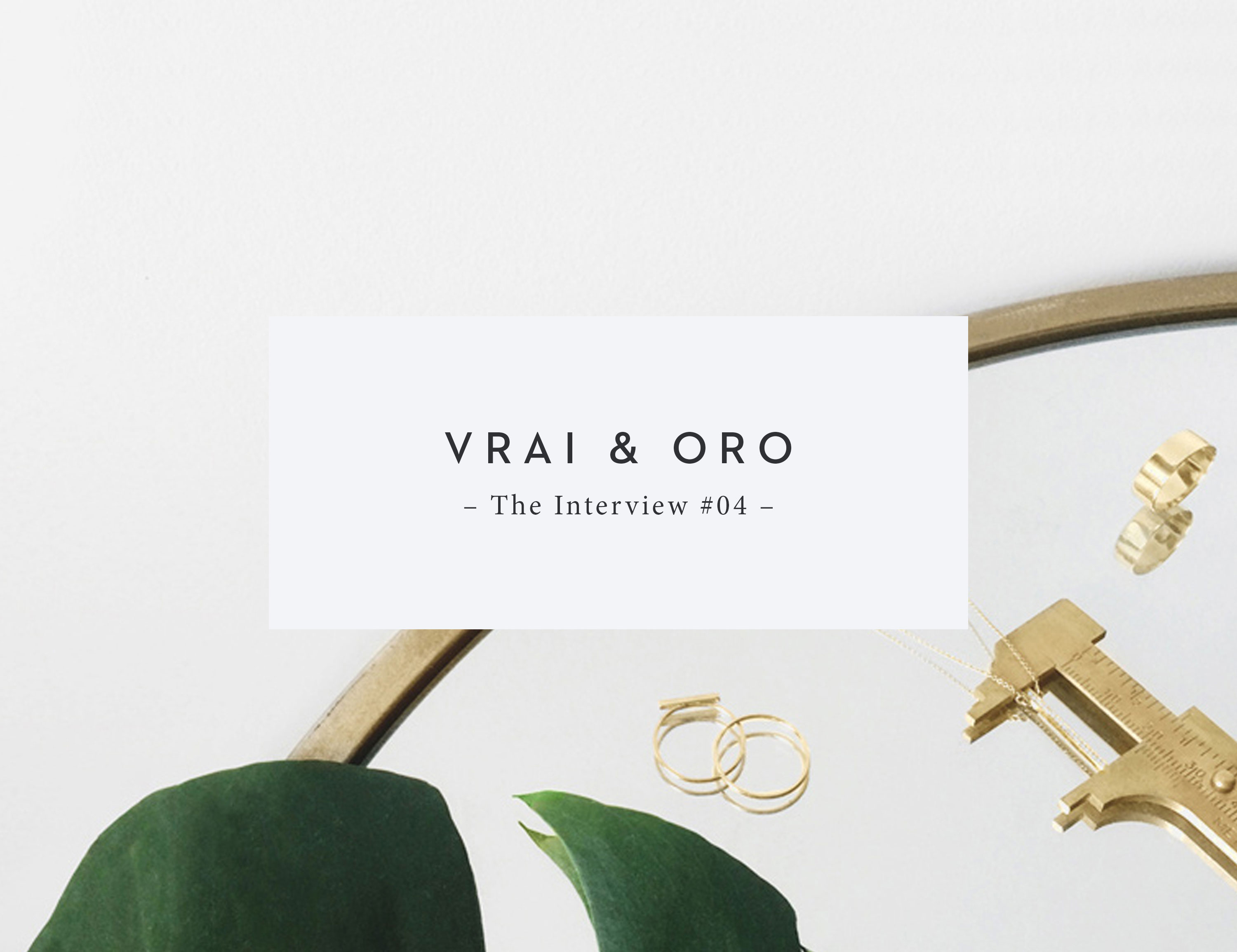 Vrai and oro design studio sale